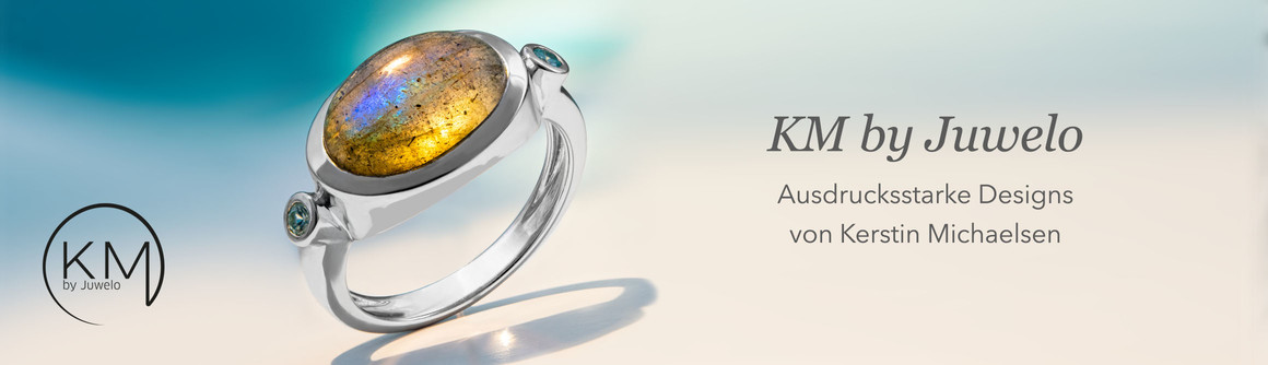 KM BY JUWELO – EXKLUSIVE DESIGNS VON KERSTIN MICHAELSEN